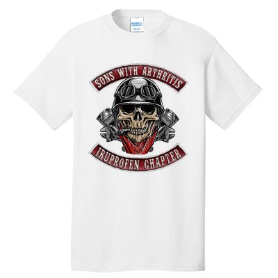 Sons With Arthritis Ibuprofen Chapter Funny Biker Skull Gift Tall T-Shirt