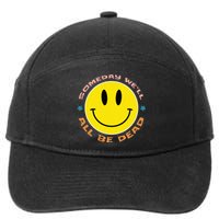 Someday We’Ll All Be Dead Retro Existential Dread Funny 7-Panel Snapback Hat