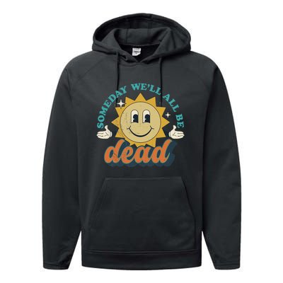 Someday We'll All Be Dead Retro Existential Dread Toon Style Performance Fleece Hoodie