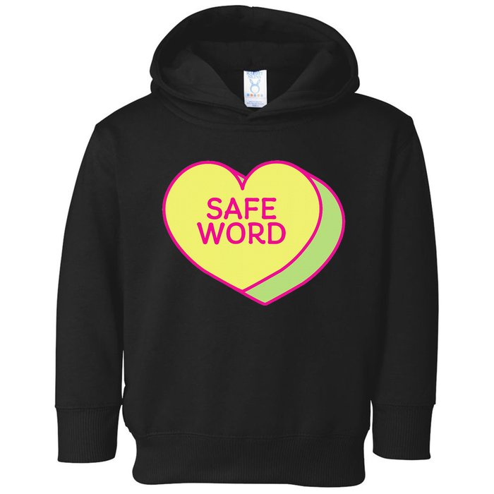 SAFE WORD adult humor candy heart Valentines Day safeword Toddler Hoodie