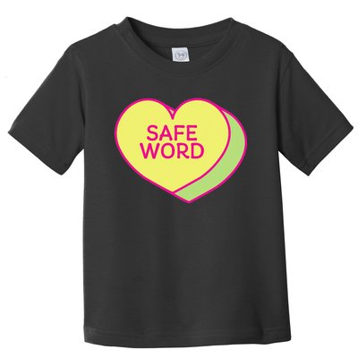 SAFE WORD adult humor candy heart Valentines Day safeword Toddler T-Shirt