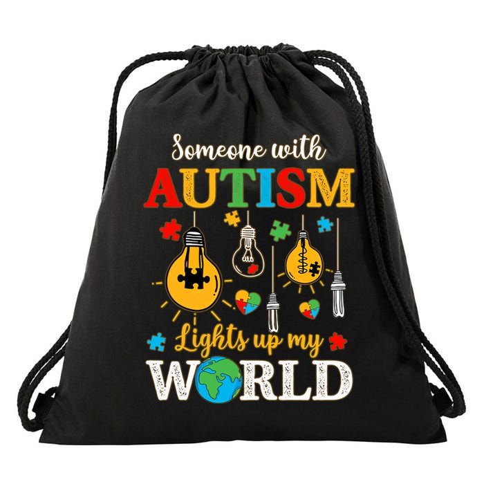 Someone With Autism Lights Up My World Autistic Awareness Autism Awareness Drawstring Bag