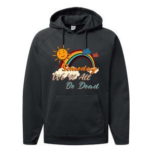 Someday WeLl All Be Dead Retro Existential Dread Performance Fleece Hoodie