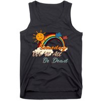 Someday WeLl All Be Dead Retro Existential Dread Tank Top