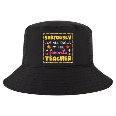 Seriously We All Know Im The Favorite Teacher Women Cool Comfort Performance Bucket Hat