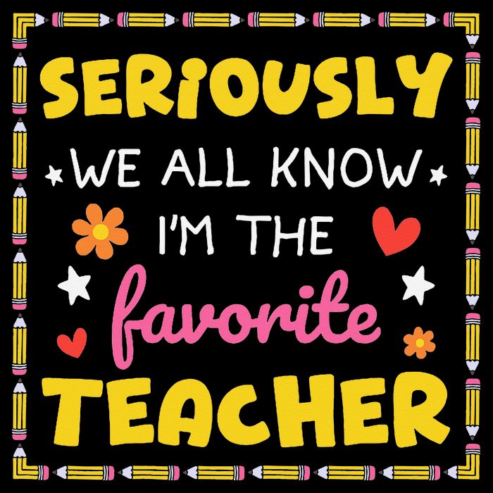 Seriously We All Know Im The Favorite Teacher Women Women's V-Neck T-Shirt