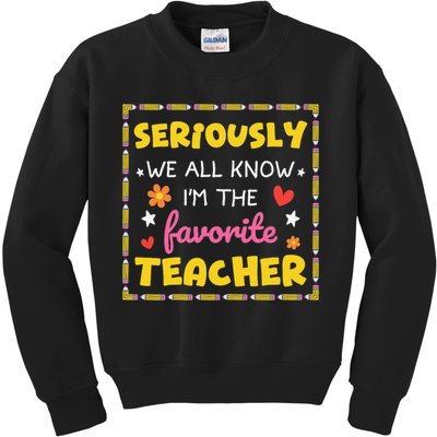 Seriously We All Know Im The Favorite Teacher Women Kids Sweatshirt