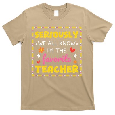 Seriously We All Know Im The Favorite Teacher Women T-Shirt