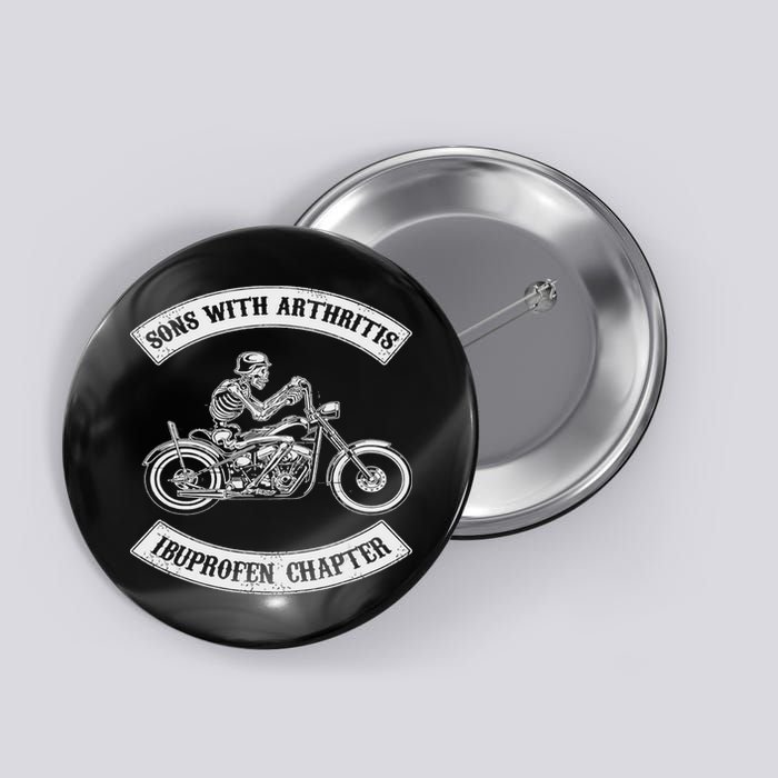 Sons With Arthritis Ibuprofen Chapter Funny Biker Gift Button