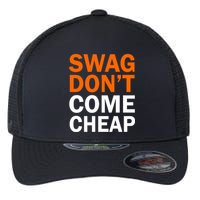 Swag Don't Come Cheap Flexfit Unipanel Trucker Cap