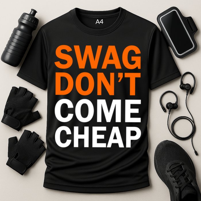 Swag Don't Come Cheap Cooling Performance Crew T-Shirt