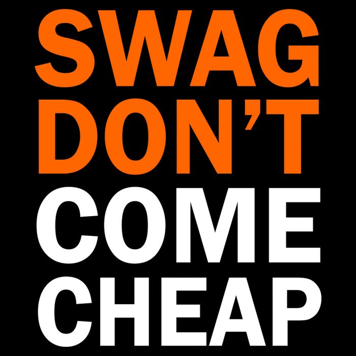 Swag Don't Come Cheap Button