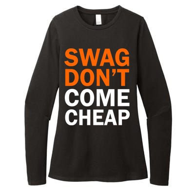 Swag Don't Come Cheap Womens CVC Long Sleeve Shirt