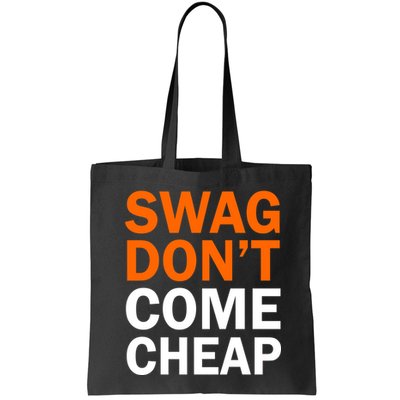 Swag Don't Come Cheap Bag