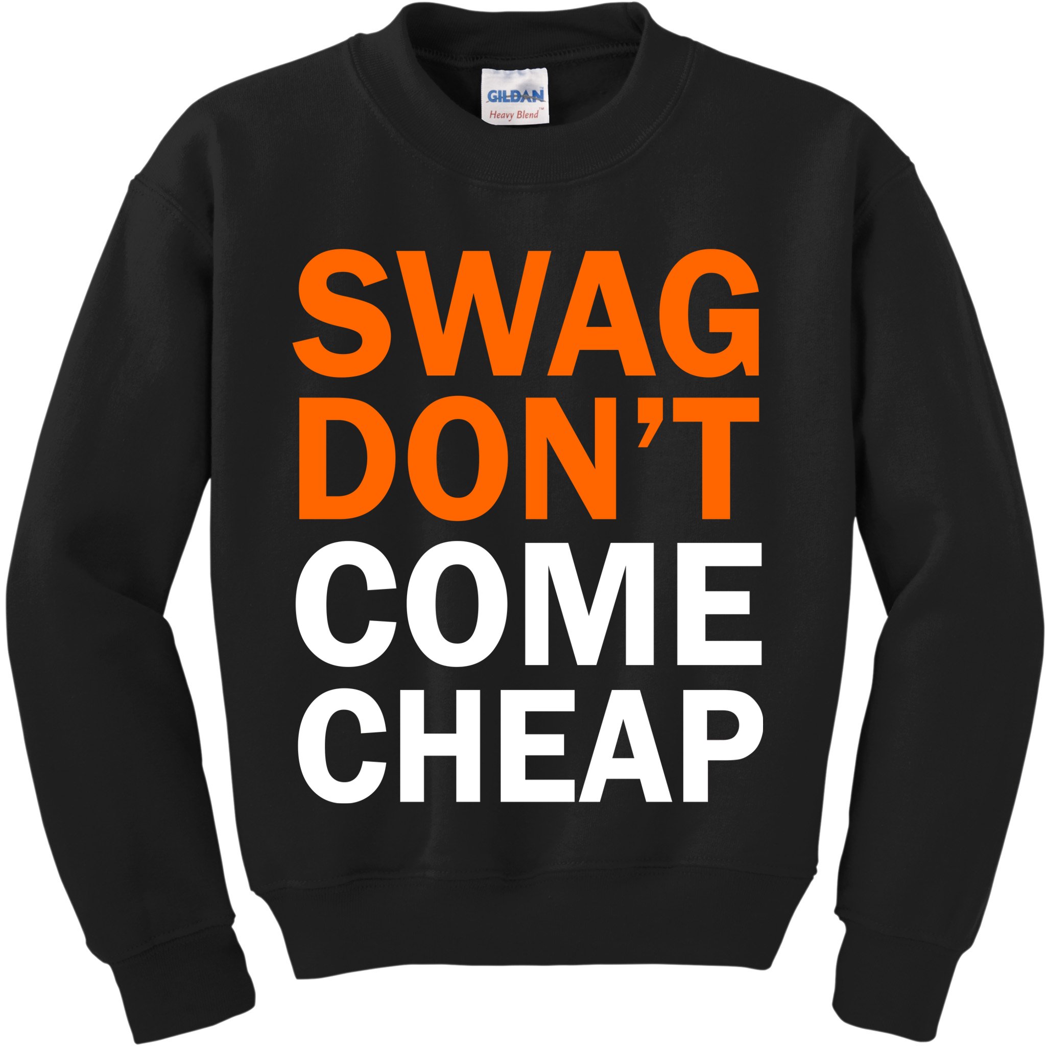 Swag Don't Come Cheap Kids Sweatshirt