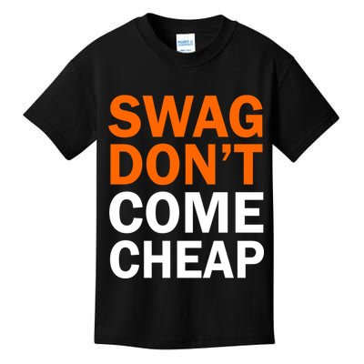 Swag Don't Come Cheap Kids T-Shirt