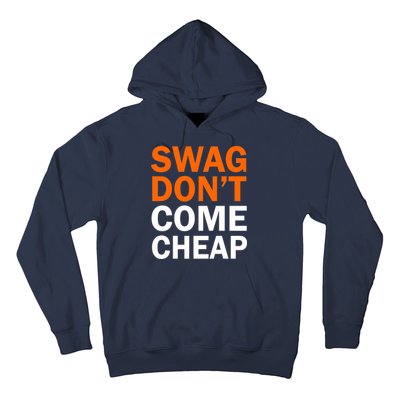 Swag Don't Come Cheap Hoodie