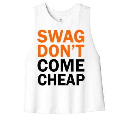 Swag Don't Come Cheap Women's Racerback Cropped Tank