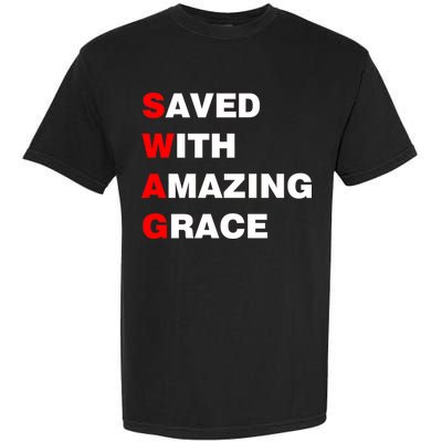 Swag Saved With Amazing Grace Garment-Dyed Heavyweight T-Shirt