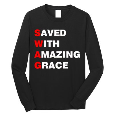 Swag Saved With Amazing Grace Long Sleeve Shirt
