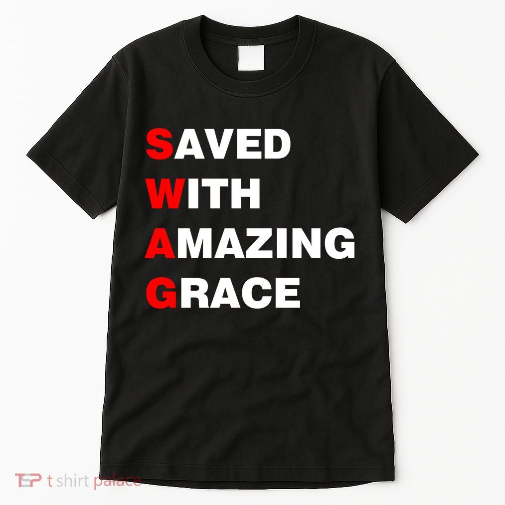Swag Saved With Amazing Grace Tall T-Shirt