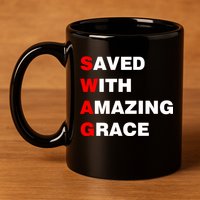 Swag Saved With Amazing Grace 11oz C Handle Ceramic Mug