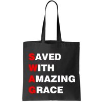 Swag Saved With Amazing Grace Bag