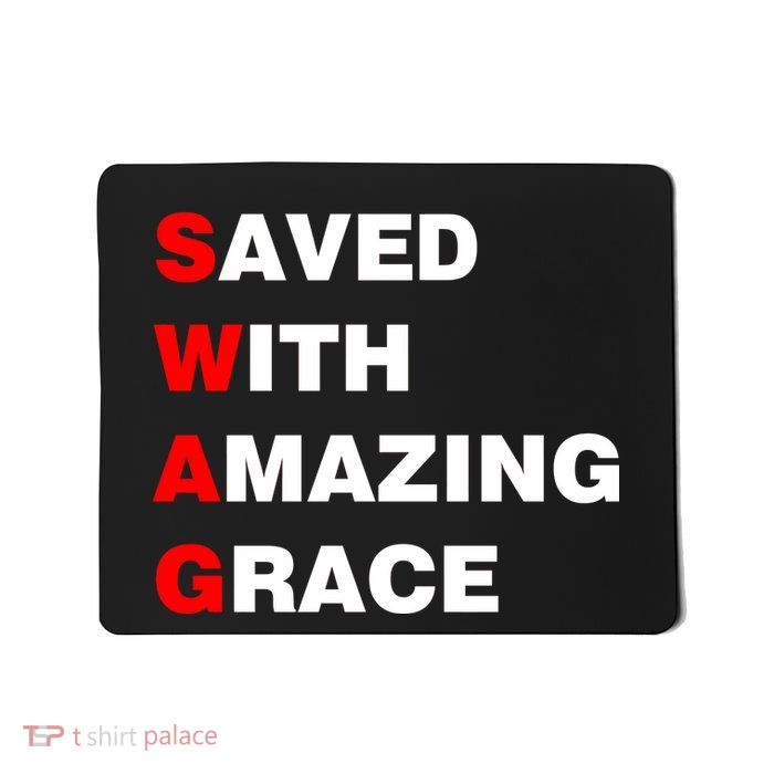 Swag Saved With Amazing Grace Mousepad