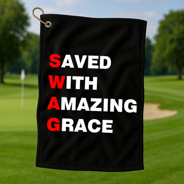 Swag Saved With Amazing Grace Golf Towel