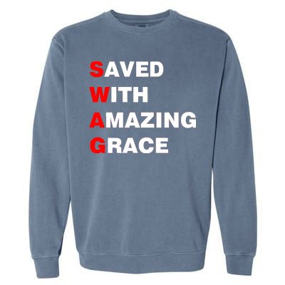 Swag Saved With Amazing Grace Garment-Dyed Sweatshirt