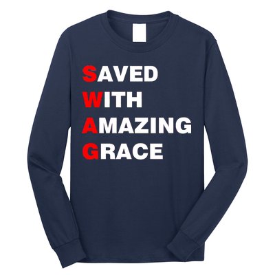 Swag Saved With Amazing Grace Long Sleeve Shirt