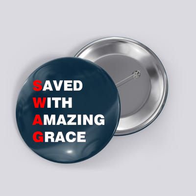 Swag Saved With Amazing Grace Button