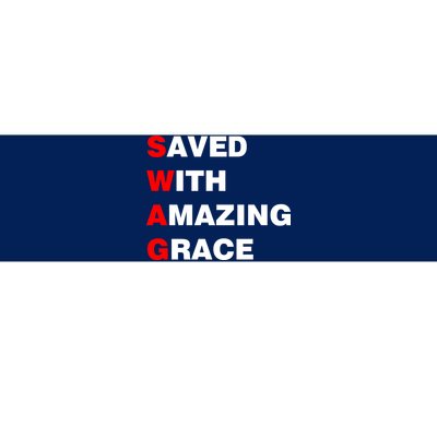 Swag Saved With Amazing Grace Bumper Sticker