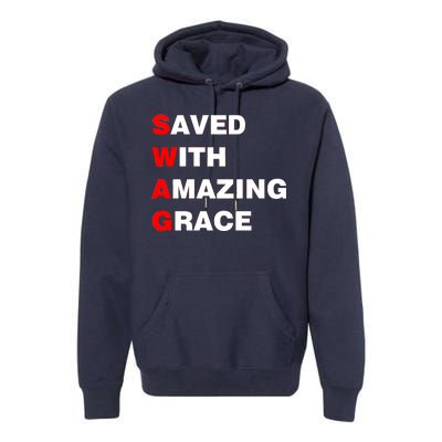 Swag Saved With Amazing Grace Premium Hoodie