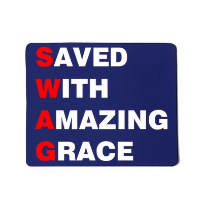 Swag Saved With Amazing Grace Mousepad