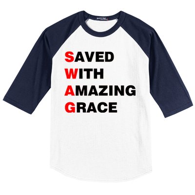 Swag Saved With Amazing Grace Baseball Sleeve Shirt