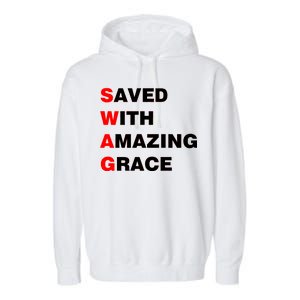 Swag Saved With Amazing Grace Garment-Dyed Fleece Hoodie