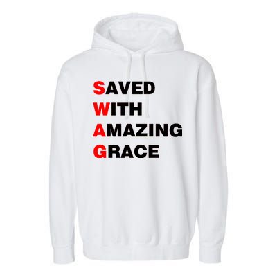 Swag Saved With Amazing Grace Garment-Dyed Fleece Hoodie