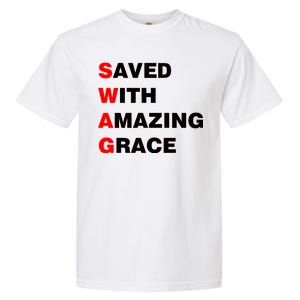 Swag Saved With Amazing Grace Garment-Dyed Heavyweight T-Shirt