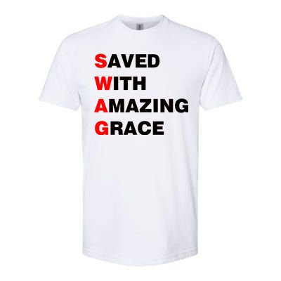 Swag Saved With Amazing Grace Softstyle® CVC T-Shirt