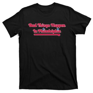 Shoenice Wearing Bad Things Happen In Philadelphia T-Shirt