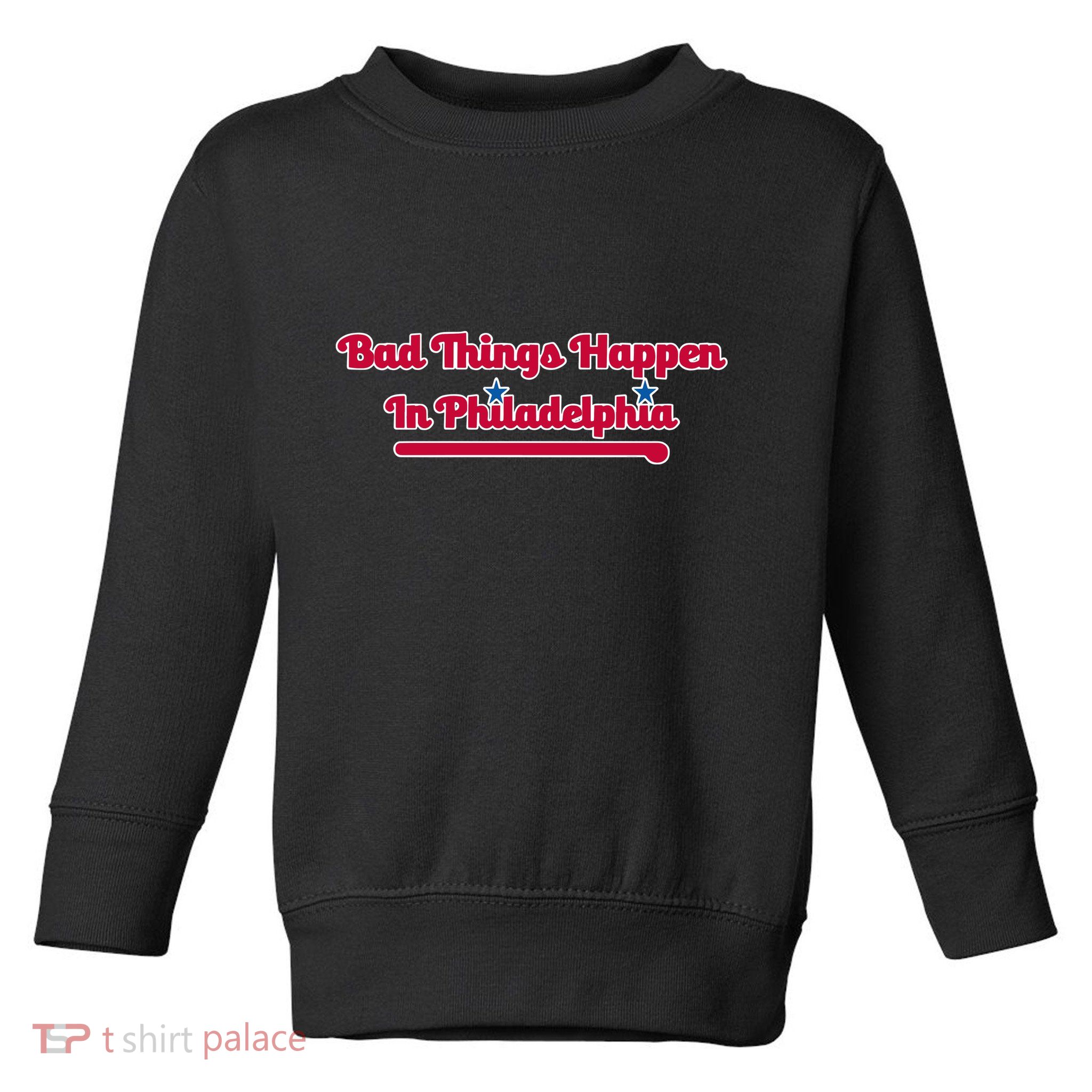Shoenice Wearing Bad Things Happen In Philadelphia Toddler Sweatshirt