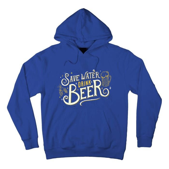 Save Water Beer Gift Beer Alcohol Party Funny Pub Cool Gift Tall Hoodie