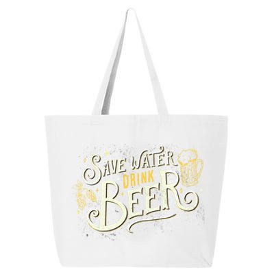 Save Water Beer Gift Beer Alcohol Party Funny Pub Cool Gift 25L Jumbo Tote