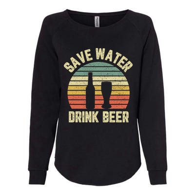 Save Water Beer Cool Gift Retro Funny Beer Gift Womens California Wash Sweatshirt