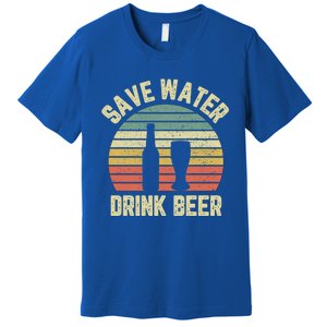 Save Water Beer Cool Gift Retro Funny Beer Gift Premium T-Shirt