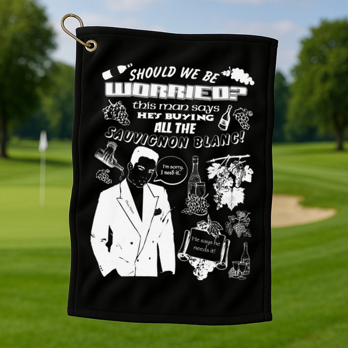Sould We Be Worried This Man Says Hes Buying All The Suave Blanc Golf Towel