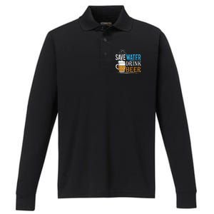 Save Water Beer Meaningful Gift Fun Message Cool Gift Performance Long Sleeve Polo