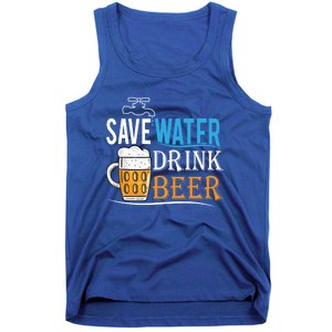 Save Water Beer Meaningful Gift Fun Message Cool Gift Tank Top