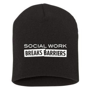 Social Work Breaks Barriers Funny Social Worker Short Acrylic Beanie